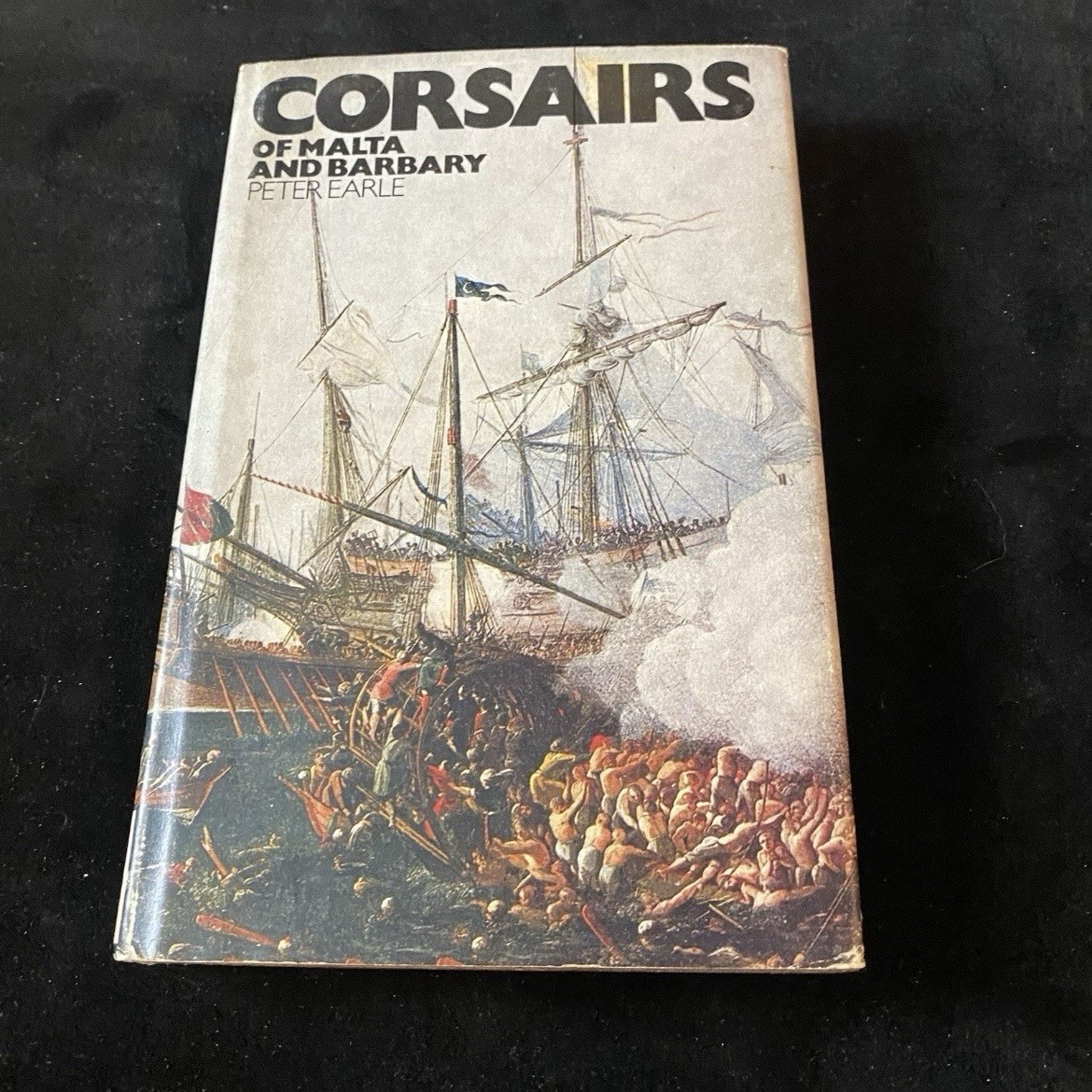 Corsairs of Malta and Barbary By Peter Earle Ist Ed 1970 MaritimeHistory Pirate