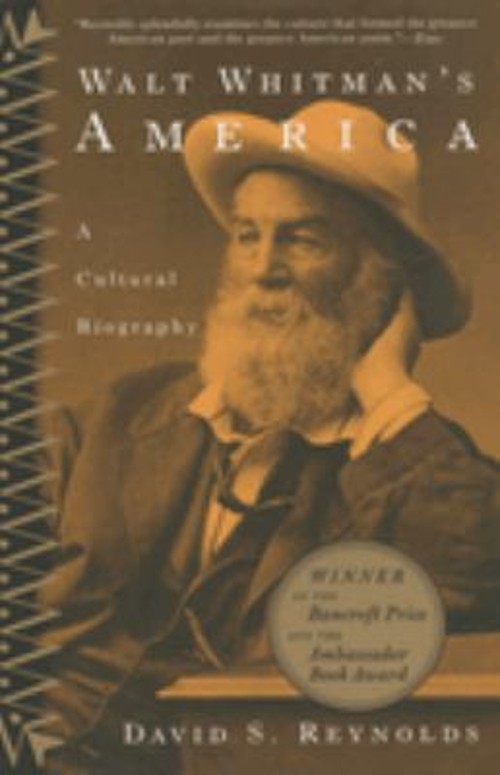 Walt Whitman’s America : A Cultural Biography Paperback David S.