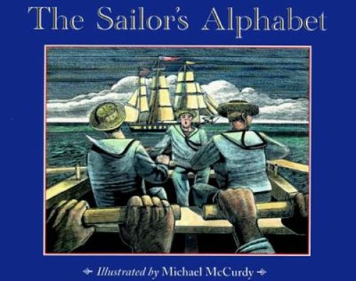 The Sailor’s Alphabet Reinforced Library Binding Michael McCurdy