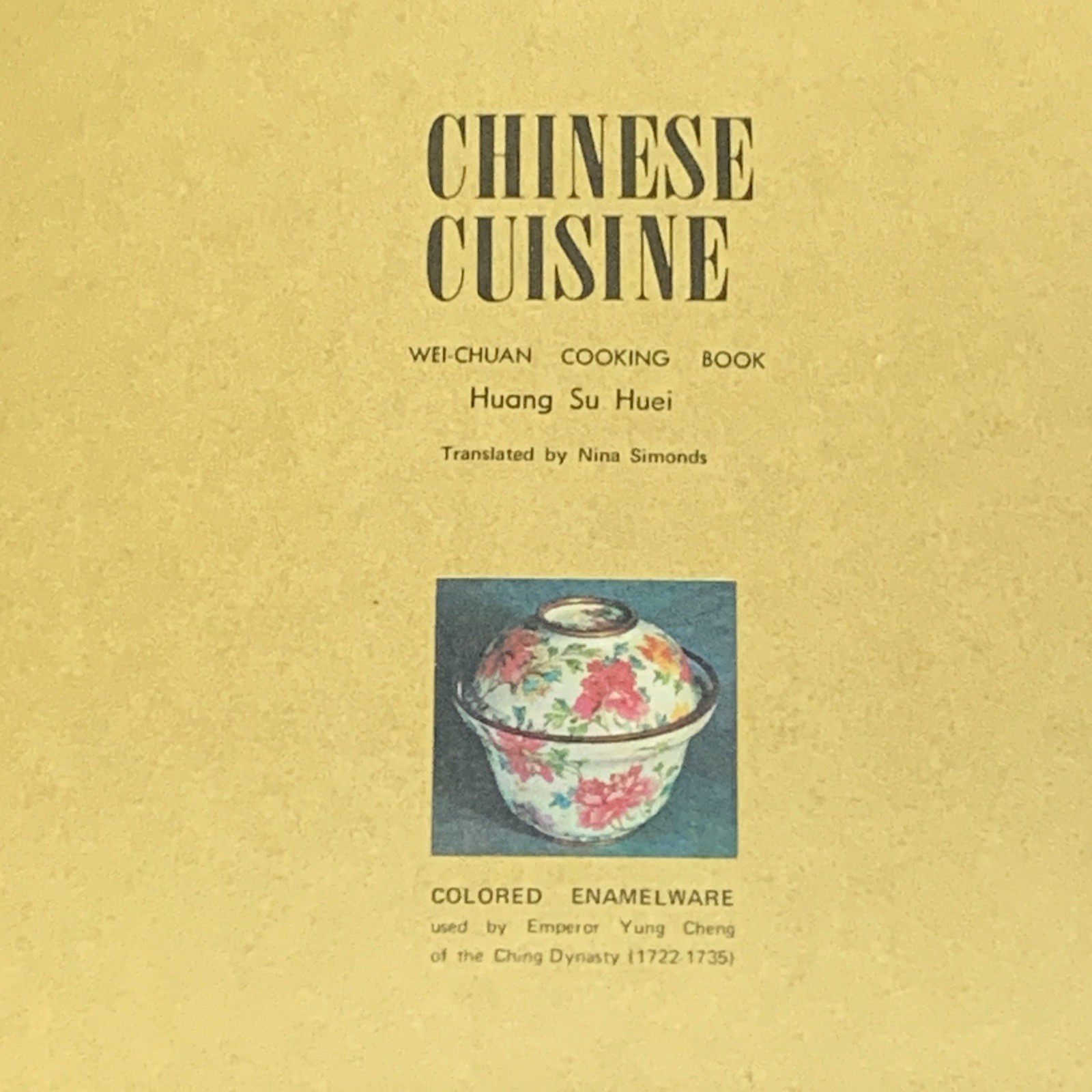 Wei-Chuan Cooking Book Chinese Cuisine Huang Su Huei 1974 Cookbook Asian