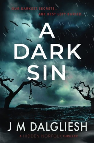 A Dark Sin (Hidden Norfolk), Dalgliesh, J M, New Book