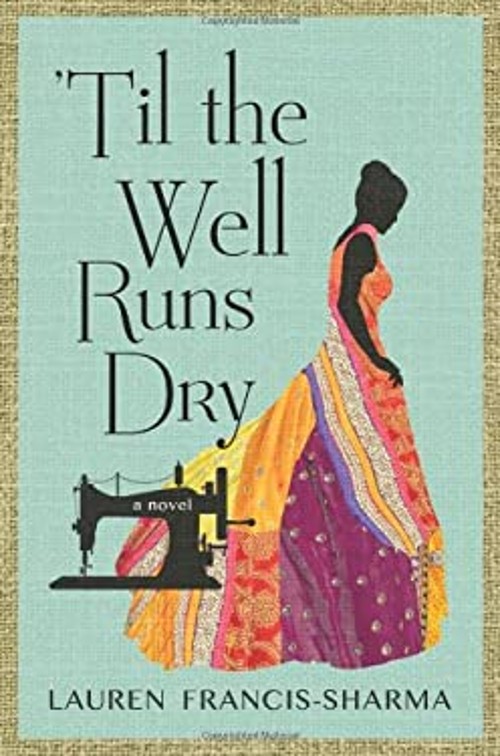 ‘Til the Well Runs Dry : A Novel Hardcover Lauren Francis-Sharma