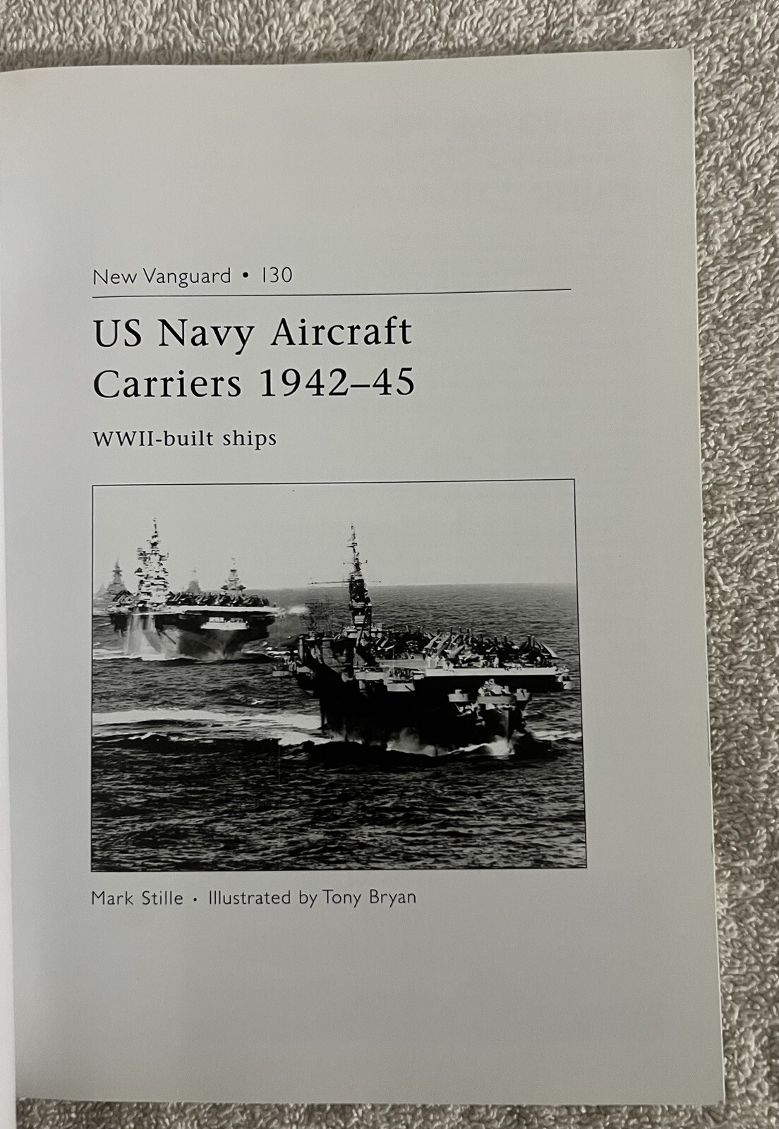 New Vanguard Ser.: US Navy Aircraft Carriers 1942-45 : WWII-Built Ships by Mark