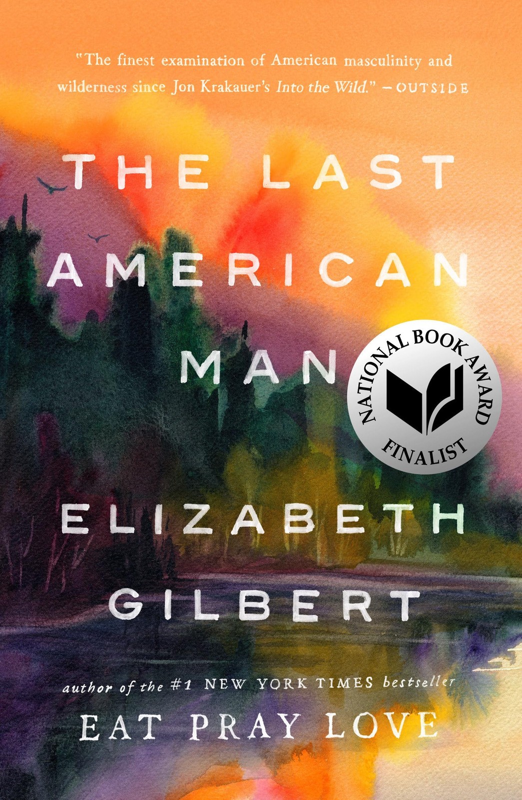 The Last American Man – paperback Gilbert, Elizabeth