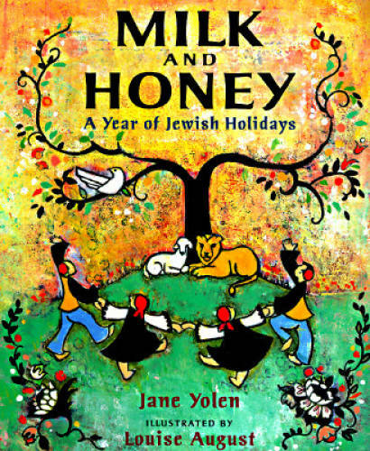 Milk and Honey: A Year of Jewish Holidays – Hardcover By Yolen, Jane – GOOD