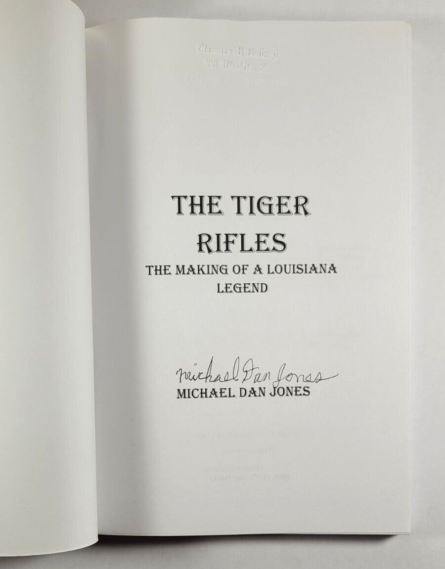 Tiger Rifles Making of a Louisiana Legend Michael Jones Signed 2011 Paperback