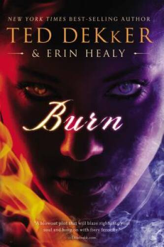 Burn – Hardcover By Dekker, Ted – VERY GOOD