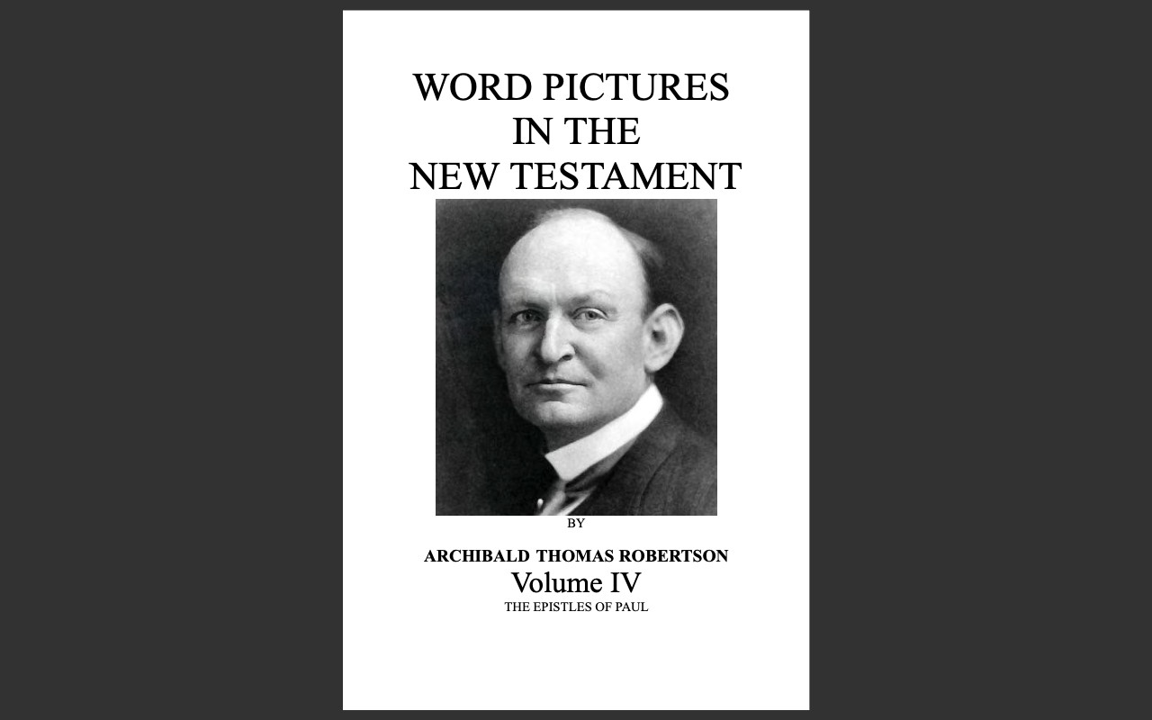 Word Pictures in the New Testament by AT Robertson (E-Book Set ) ALL 6 Volumes