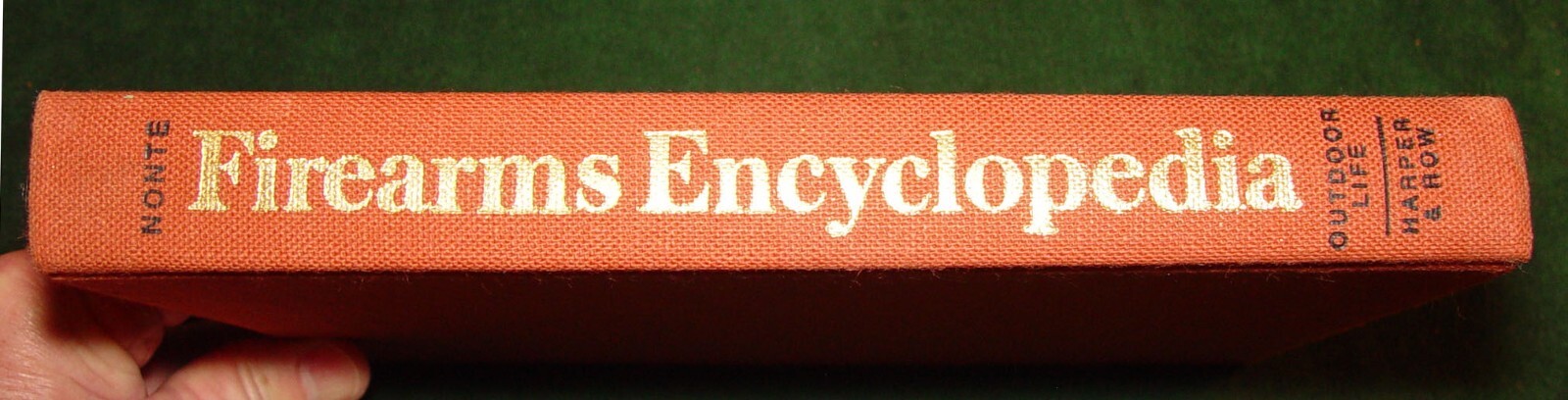 1973 Hardcover Book of FIREARMS ENCYCLOPEDIA by George C. Nonte, Jr. 341 pages
