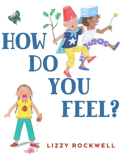 Lizzy Rockwell How Do You Feel? (Hardback)