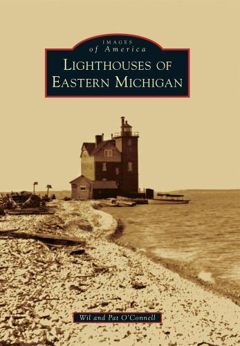 Lighthouses of Eastern Michigan, Michigan, Images of America, Paperback