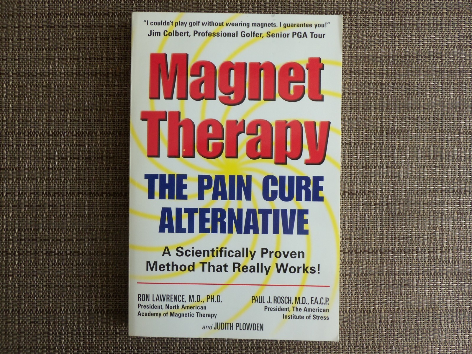 Magnet Therapy: The Pain Cure Alternative – Paperback
