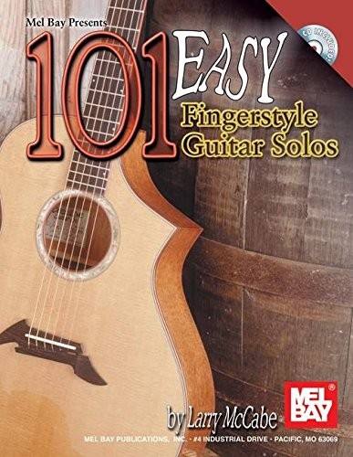 MEL BAY’S 101 EASY FINGERSTYLE GUITAR SOLOS By Larry Mccabe