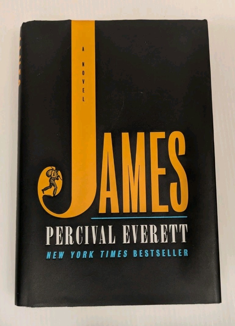 JAMES A Novel by Percival Everett (2024) Hardcover FIRST EDITION / 15TH PRINTING
