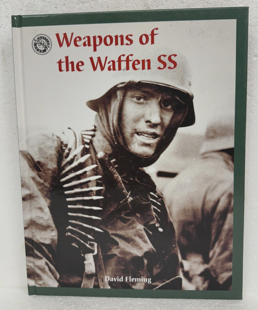 Weapons of the Waffen SS by David Fleming 2003 Hardcover First Edition