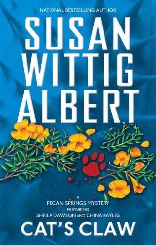 Cat’s Claw; A Pecan Springs Mystery – 0425245276, hardcover, Susan Wittig Albert