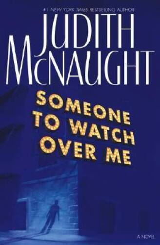 Someone to Watch Over Me : A Novel – Hardcover By McNaught, Judith – VERY GOOD