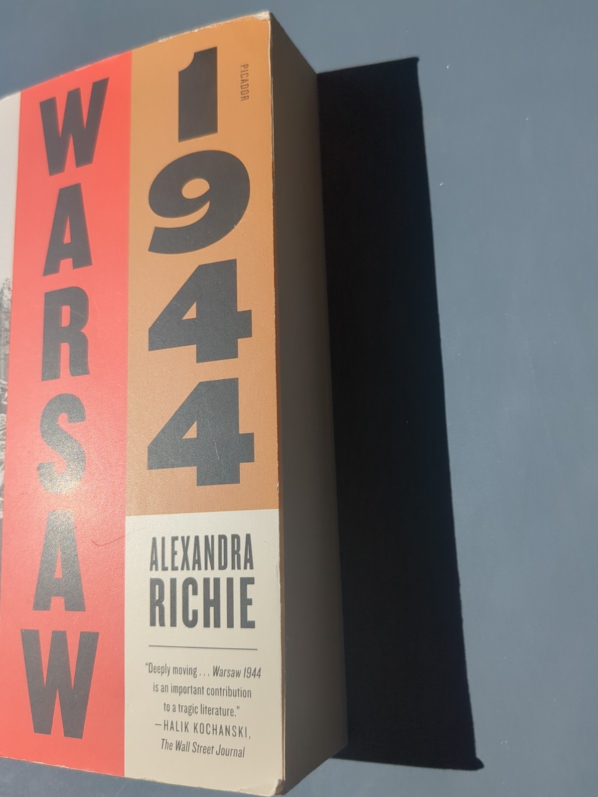 Warsaw 1944: Hitler, Himmler, and the Warsaw Uprising by Richie