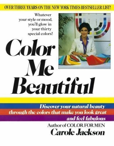 Color Me Beautiful: Discover Your Natural Beauty Through the Colors (0345345886)