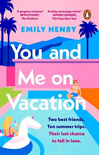 You and Me on Vacation: The #1 bestselling laugh-out-loud lov… by Henry, Emily