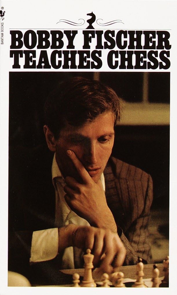 Bobby Fischer Teaches Chess – Fischer, Bobby|Margulies, Stuart|Mosenfelder, …