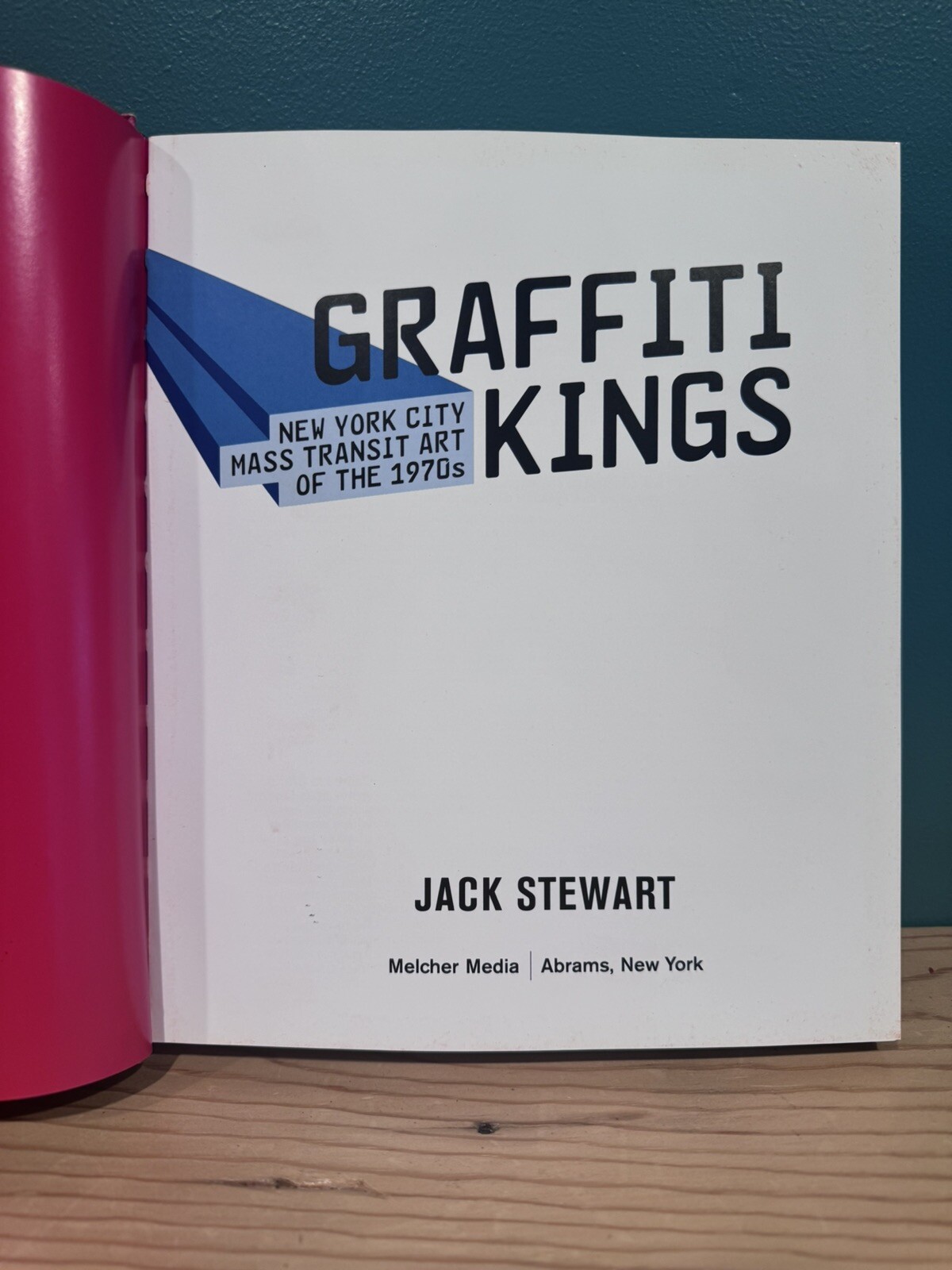 GRAFFITI KINGS – New York City Mass Transit Art of 1970s – Jack Stewart