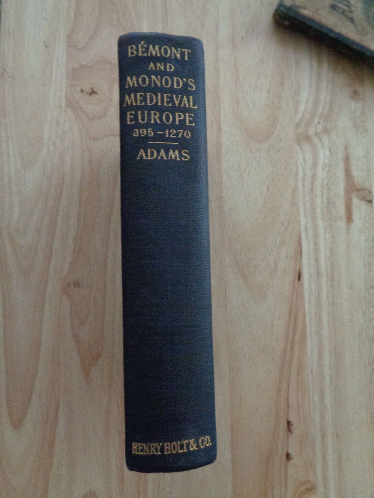 Belmont and Monod’s Medieval Europe 395-1270 by Charles Bemont & G Monod HC 1902