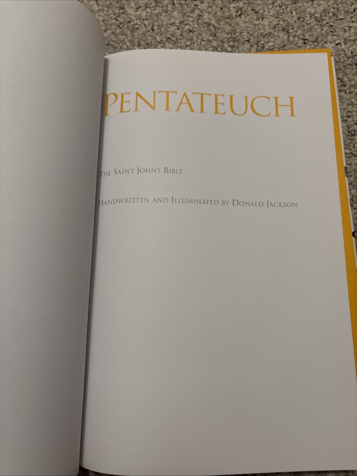 The Saint John’s Bible: Pentateuch Volume 1 by Donald Jackson Hardcover 2006