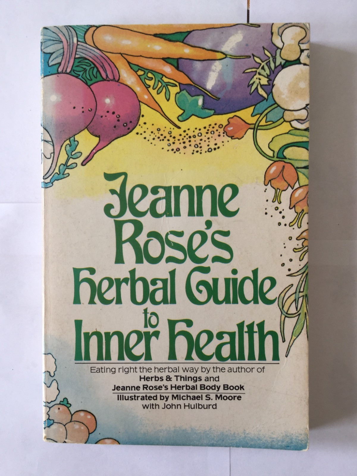 Jeanne Rose’s Herbal Guide to Inner Health Jeanne Rose 1980 P/B GOOD
