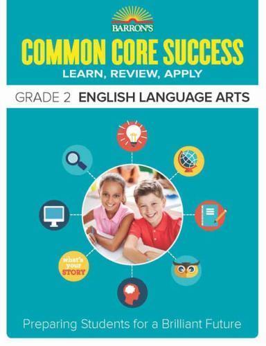 Barron’s Common Core Success Grade 2 English Language Arts: Preparing Studen…