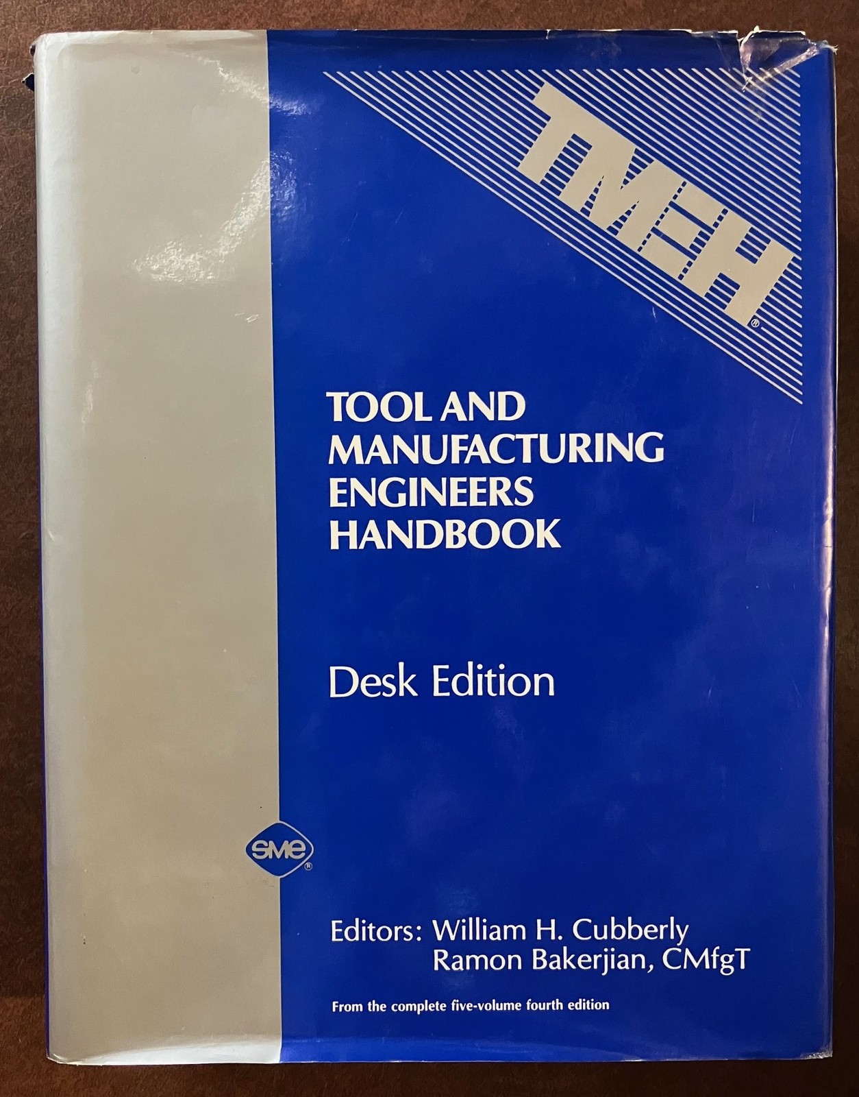 Tool and Manufacturing Engineers Handbook (Desk Edition)