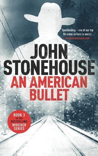 An American Bullet (The John Whicher Books), Stonehouse, John, Good Book