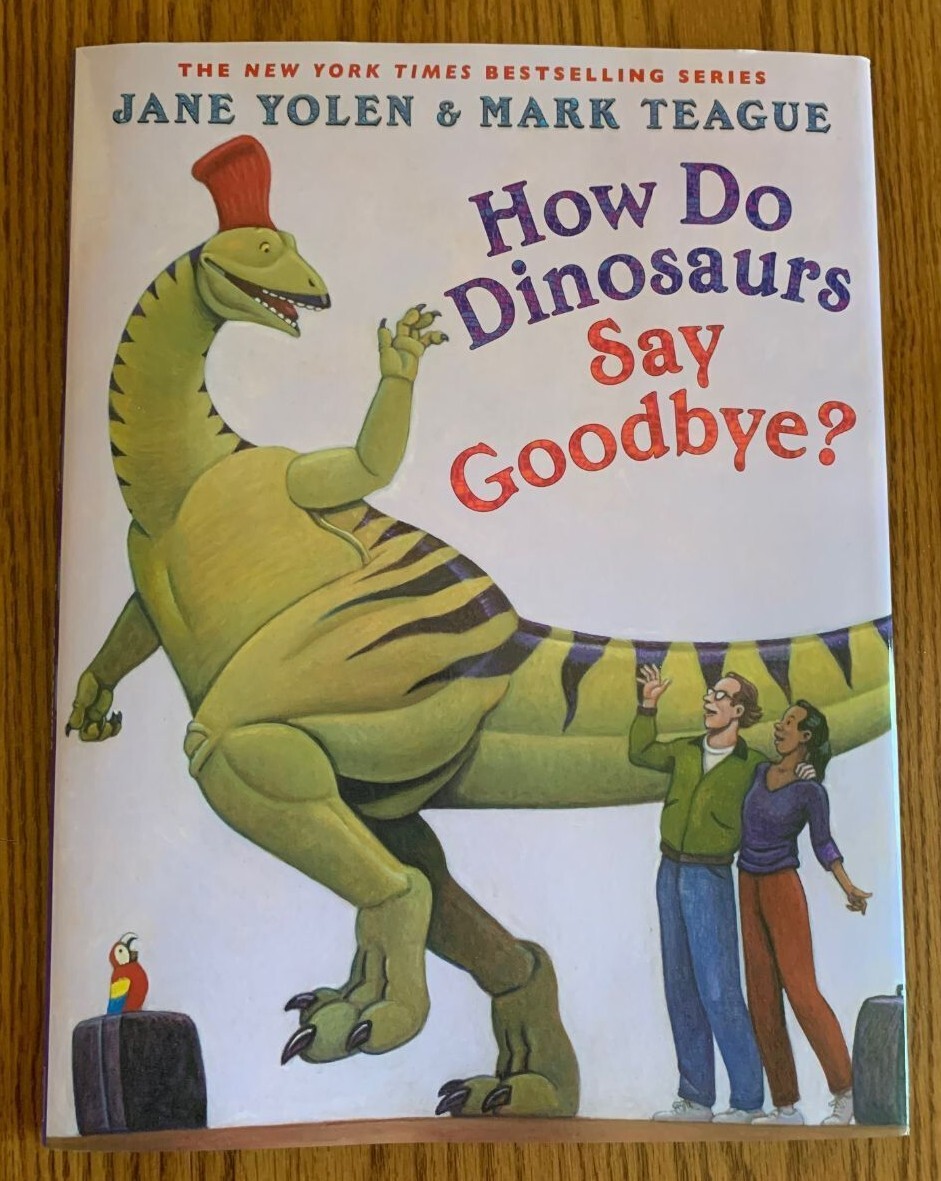 How Do Dinosaurs Say Goodbye? SIGNED by Jane Yolen First Edition First Printing