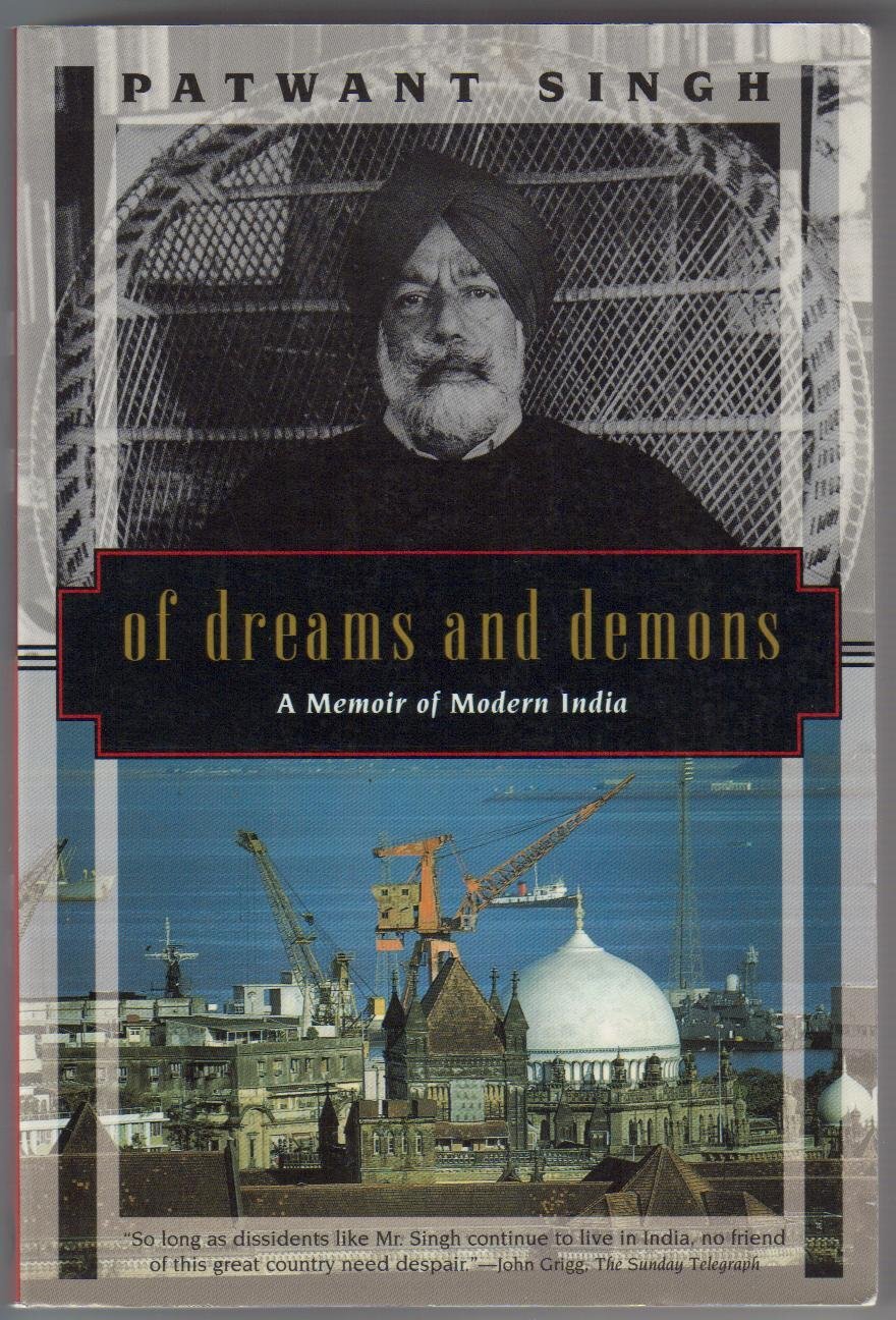 Of Dreams and Demons: A Memoir of Modern India Singh, Patwant