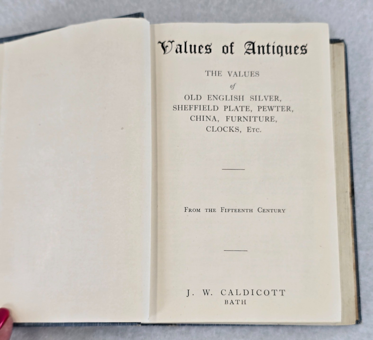 VALUES OF ANTIQUES by J. W. Caldicott Bath, England 1929 Vintage Hardback Book
