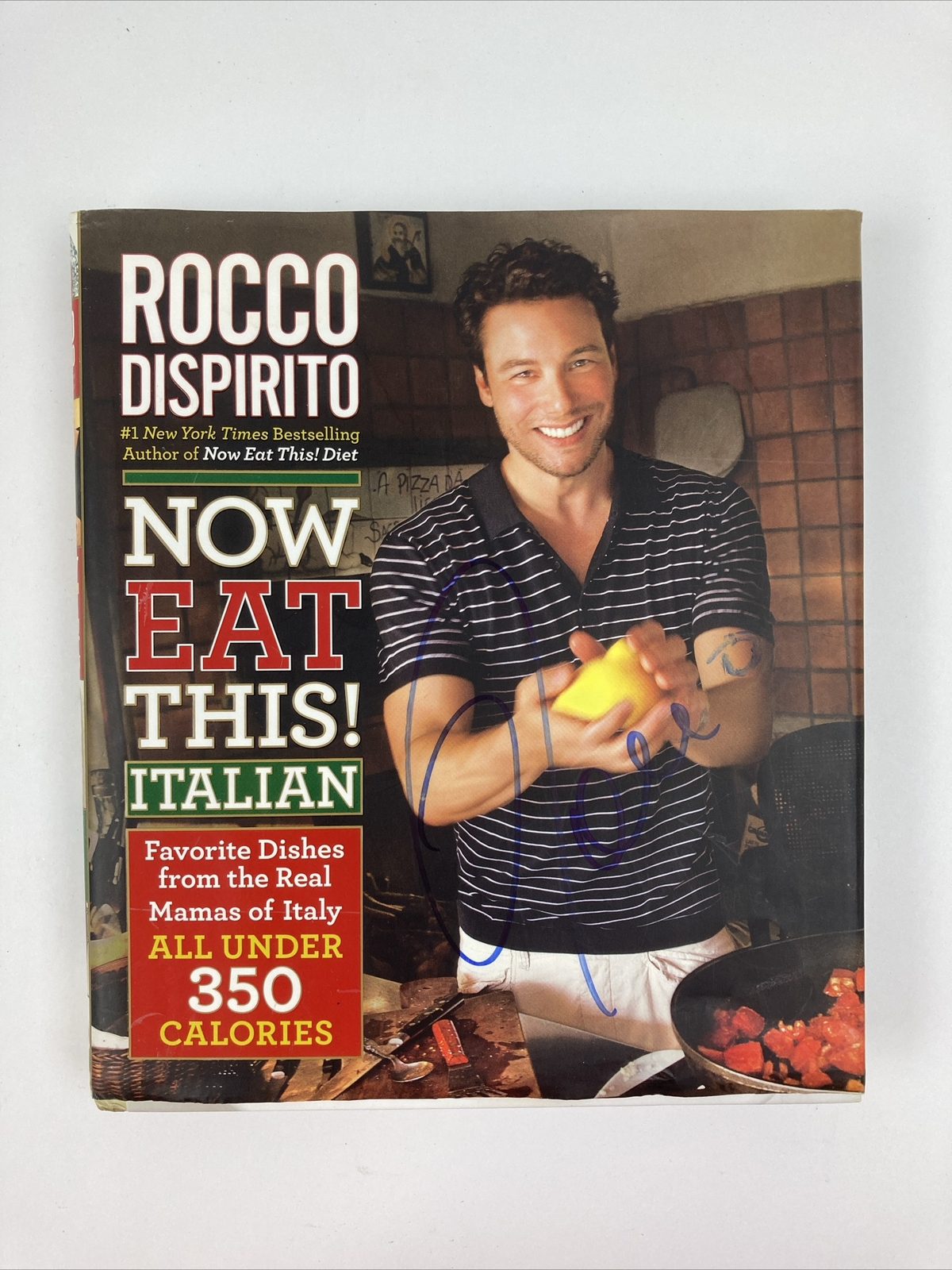 Rocco Dispirito Now Eat This! Italian Favorite Dishes from Real Mamas – SIGNED