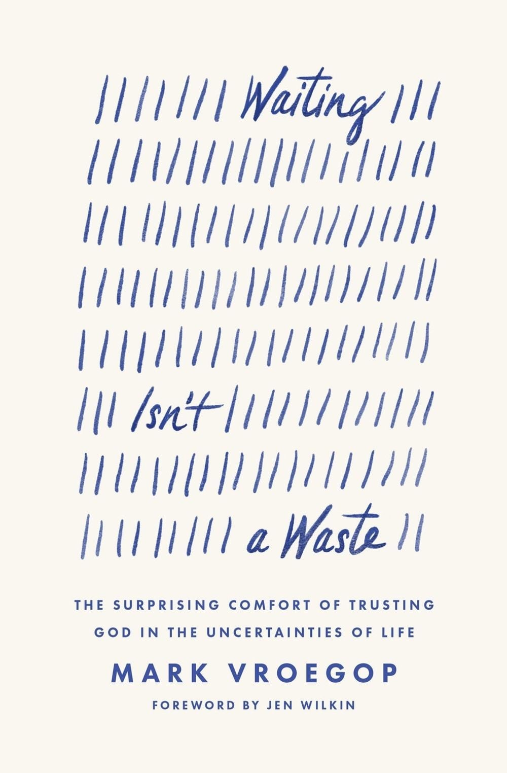 Waiting Isn’t a Waste: The Surprising Comfort of Trusting God in the Uncertainti