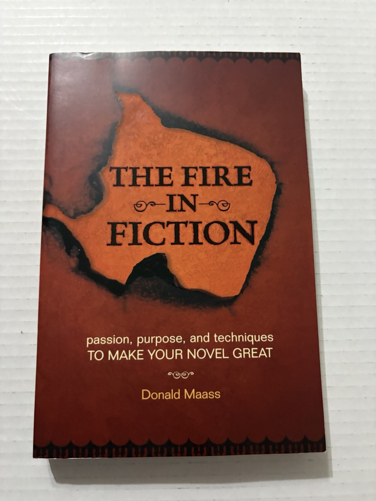 The Fire In Fiction By Donald Maass Paperback Writer’s Digest Book