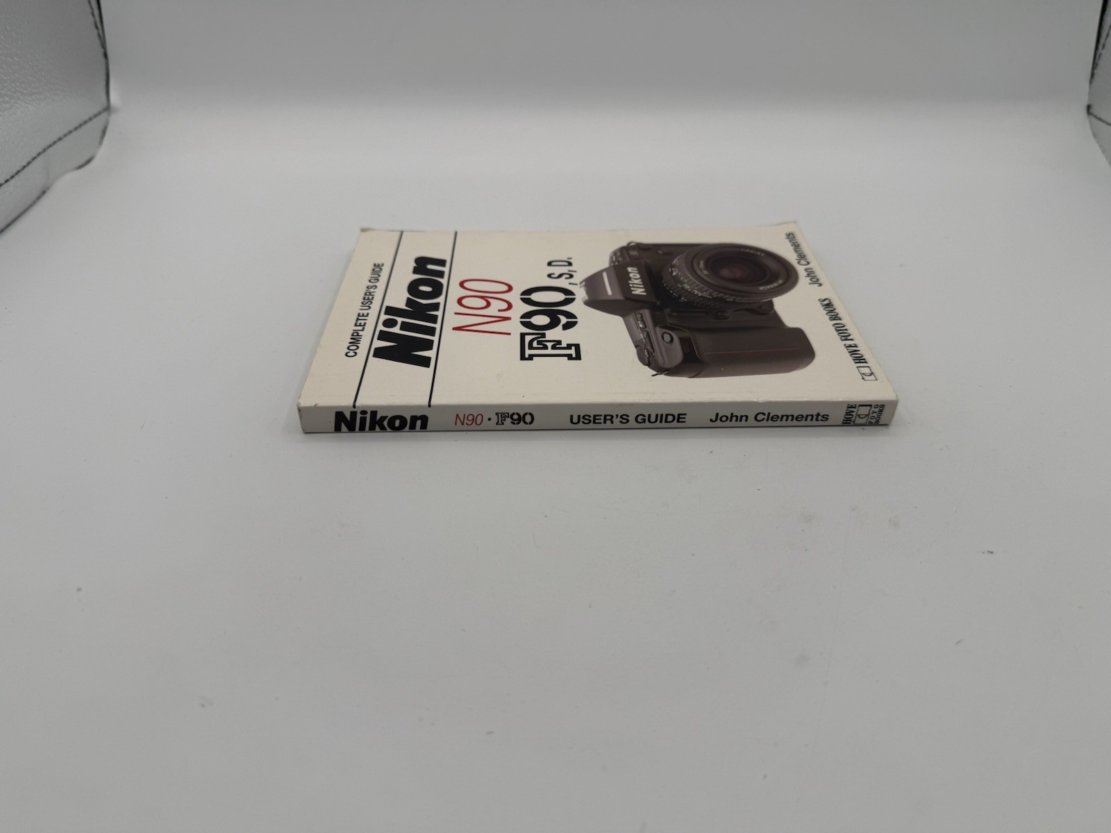 Complete Users’ Guide: Nikon F90/N90 SD (Hove Photo Books) – Clements, John