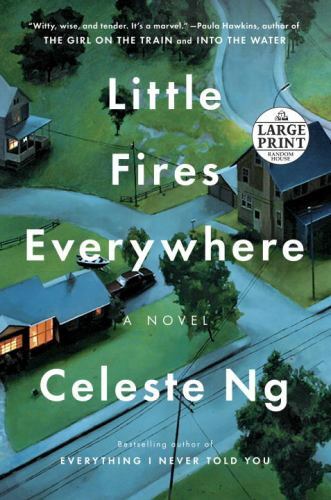 Little Fires Everywhere: Reese’s Book Club by Ng, Celeste