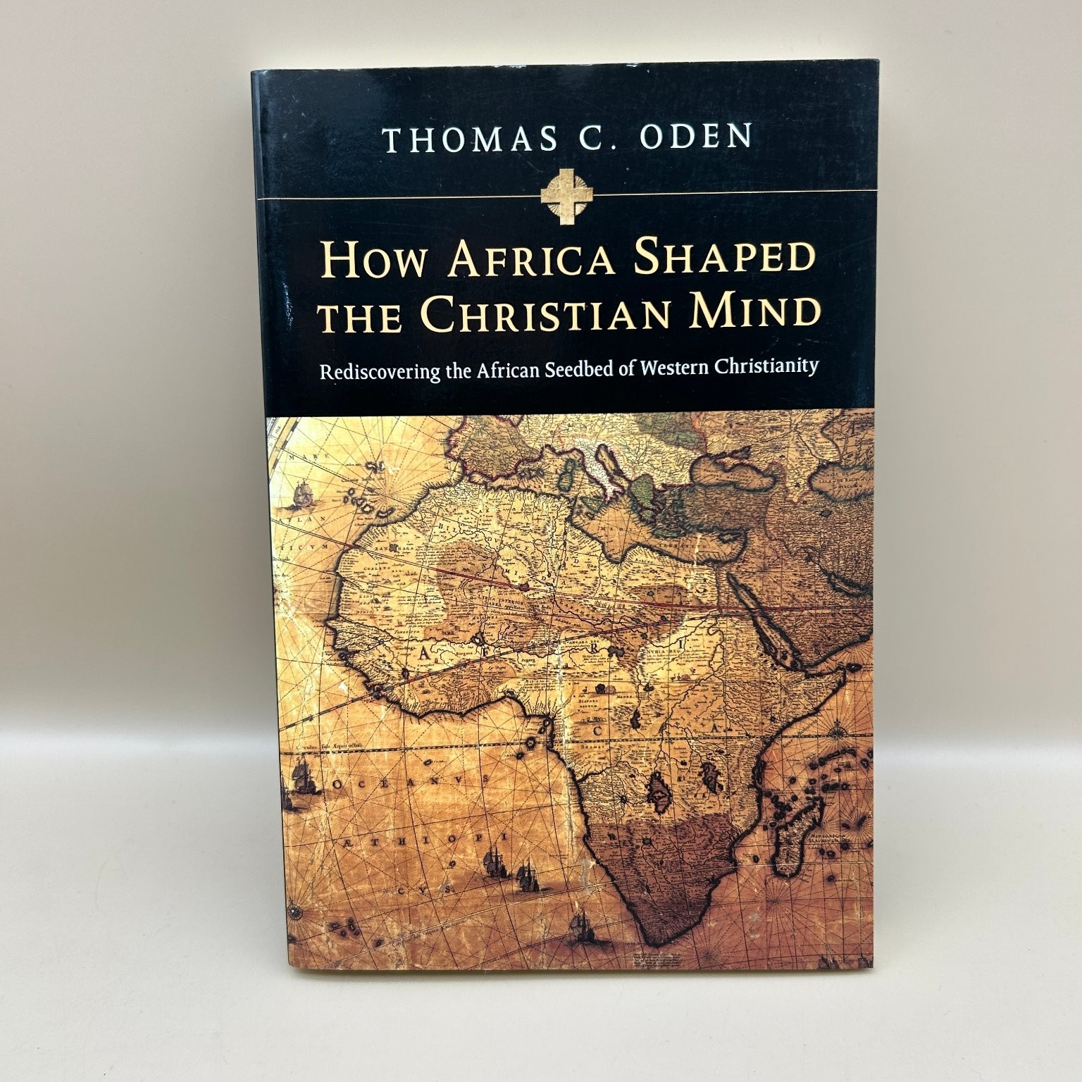 How Africa Shaped the Christian Mind Oden 2007 Christian Theology History