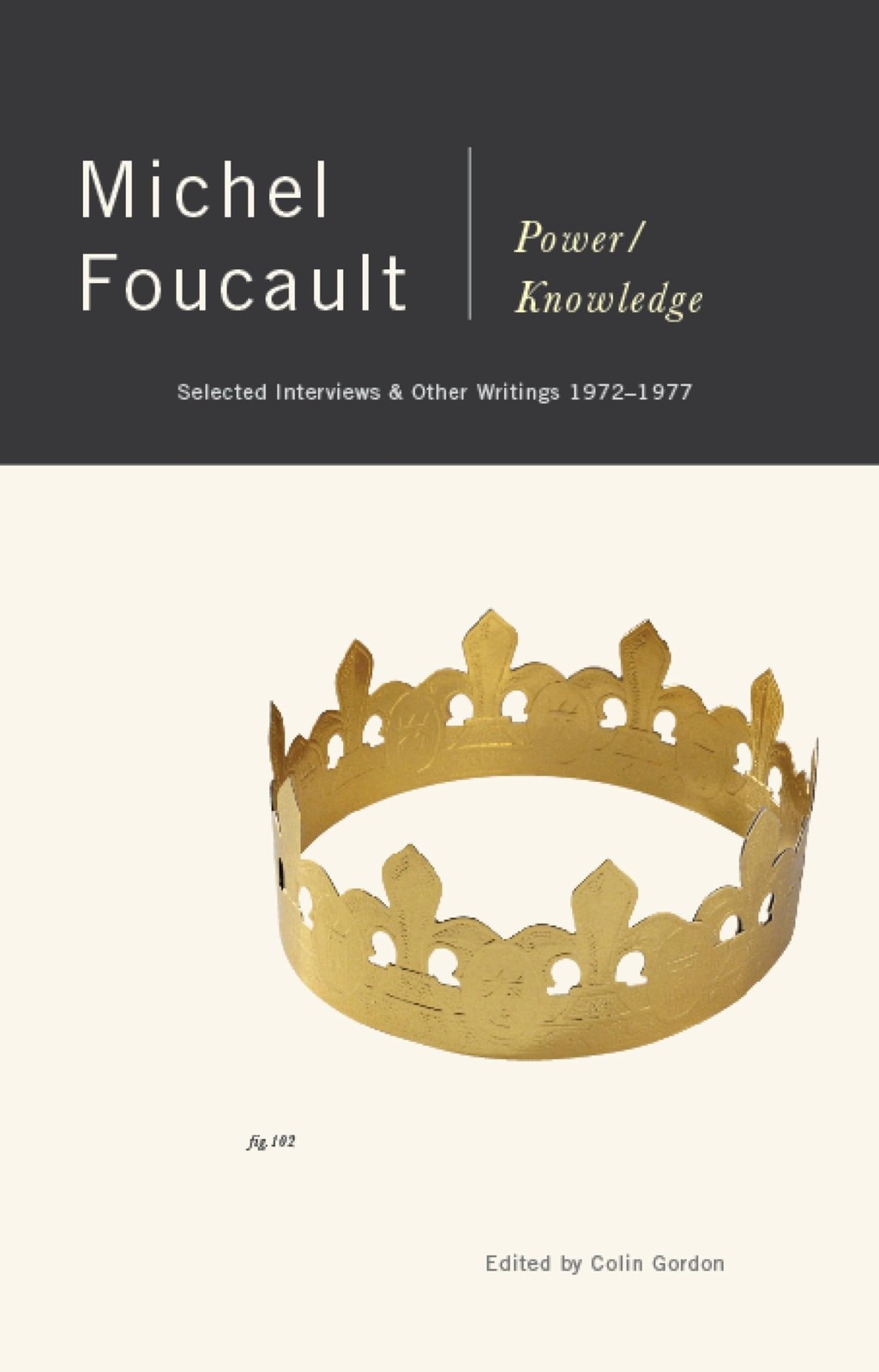 Power/Knowledge: Selected Interviews and Other Writings, 1972-1977 – Michel …