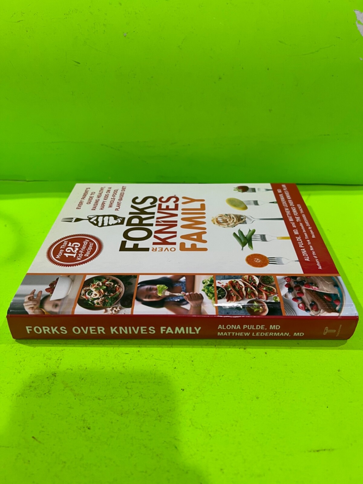 Forks over Knives Ser.: Forks over Knives Family: Paperback by Alona Pulde/FSE