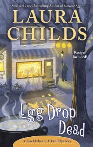 Egg Drop Dead (A Cackleberry Club Mystery) – Hardcover By Childs, Laura – GOOD
