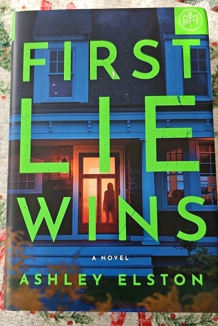 First Lie Wins by Ashley Elston Published In 2024 (Hardcover-Book Club Edition)