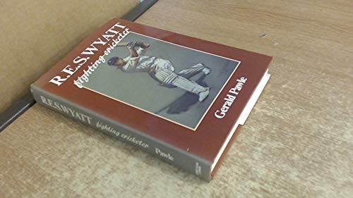 R.E.S. Wyatt: Fighting Cricketer by Pawle, Gerald Hardback Book The Fast Free