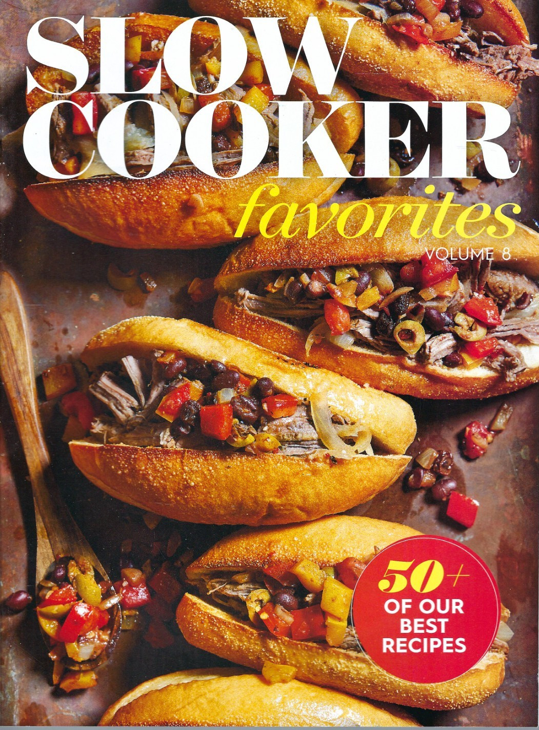 Slow Cooker Favorites, 50+ of Our Best Recipes Volume 8 2020 Meredith Corp