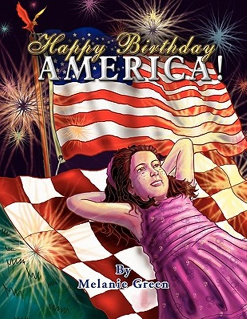 Happy Birthday America!, Paperback by Green, Melanie, Brand New, Free shippin…