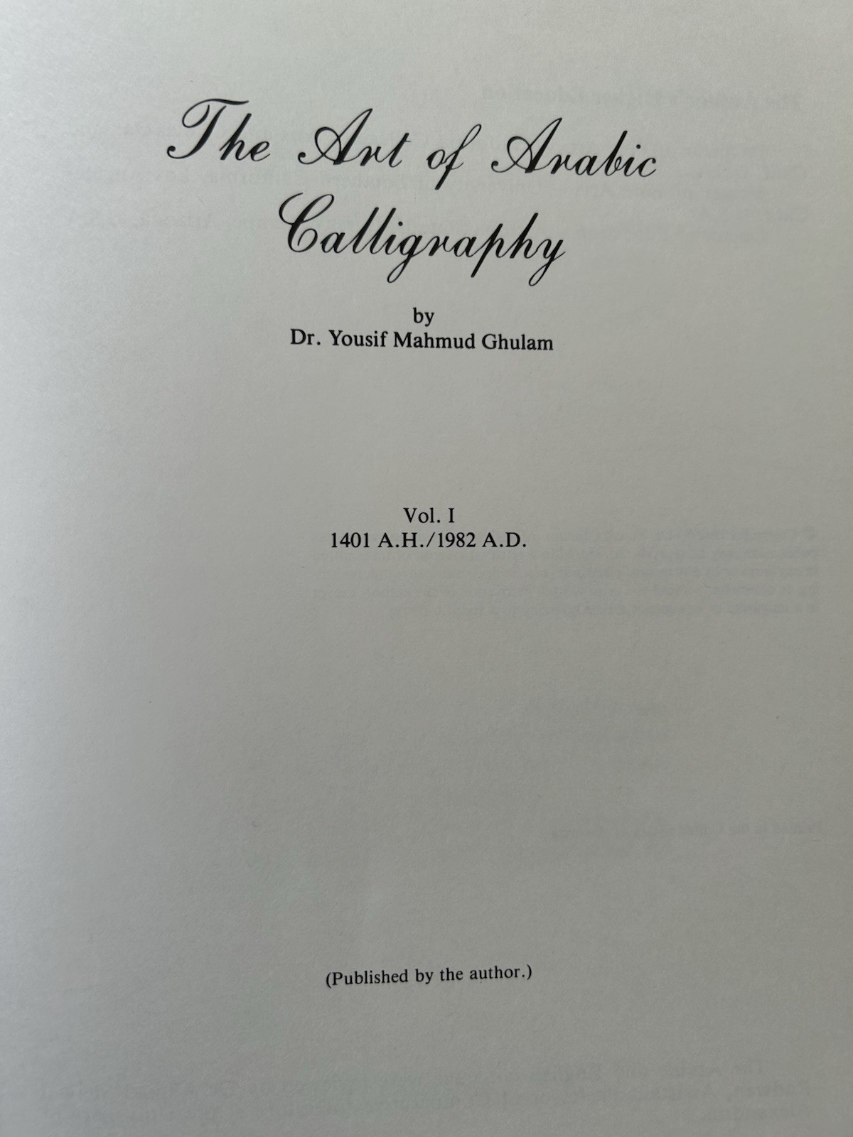 The Art of Arabic Calligraphy Hardcover – 1982 by Dr. Yousif Mahmud Ghulam