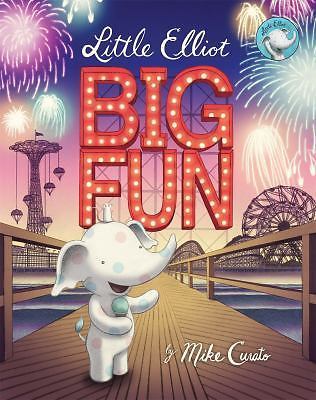 Little Elliot, Big Fun by Mike Curato (2016, Picture Book)